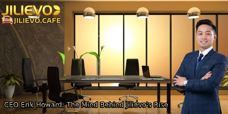 CEO-Erik-Howard_-The-Mind-Behind-Jilievos-Rise