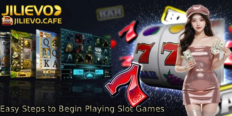 Easy-Steps-to-Begin-Playing-Slot-Games