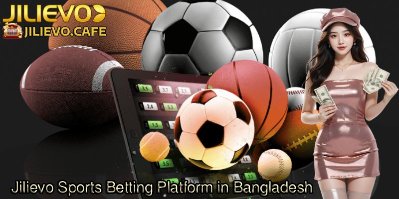 Jilievo-Sports-Betting-Platform-in-Bangladesh