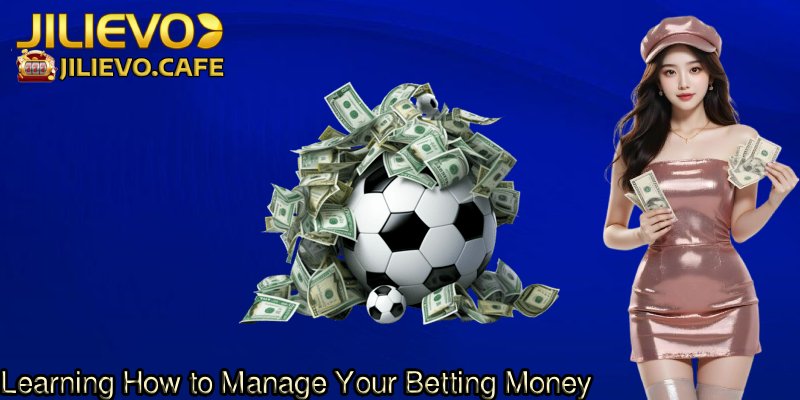 Learning-How-to-Manage-Your-Betting-Money