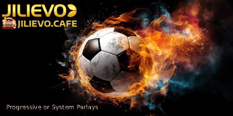 Progressive-or-System-Parlays 
