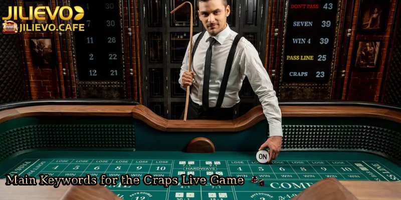 Main-Keywords-for-the-Craps-Live-Game. 