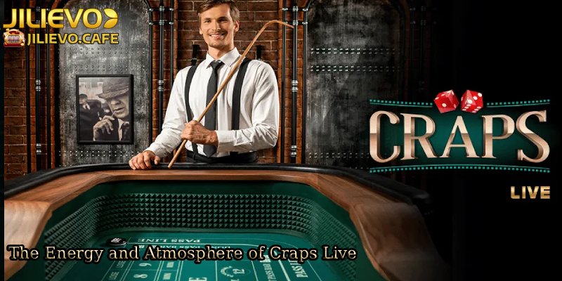 The-Energy-and-Atmosphere-of-Craps-Live. 