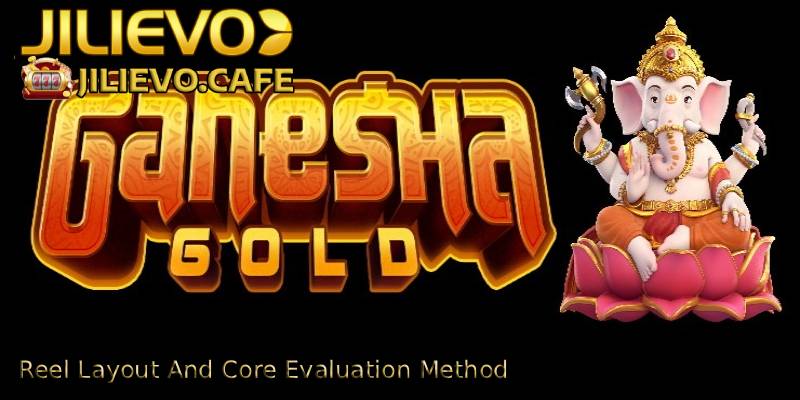 Reel-Layout-And-Core-Evaluation-Method.