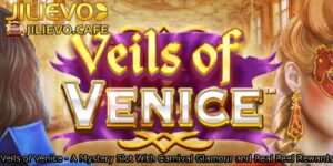 Veils-of-Venice-A-Mystery-Slot-With-Carnival-Glamour-and-Real-Reel-Rewards.