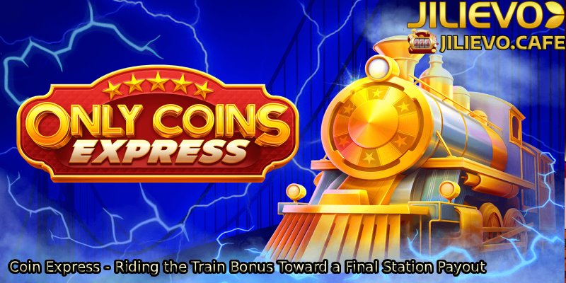 Coin-Express-Riding-the-Train-Bonus-Toward-a-Final-Station-Payout. 