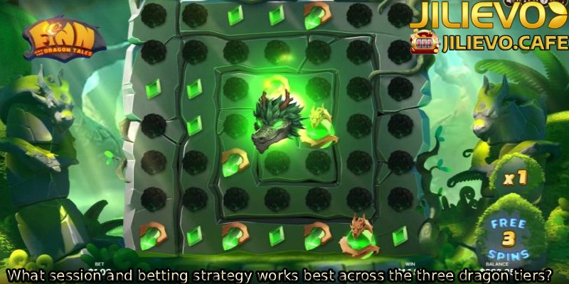 What-session-and-betting-strategy-works-best-across-the-three-dragon-tiers.
